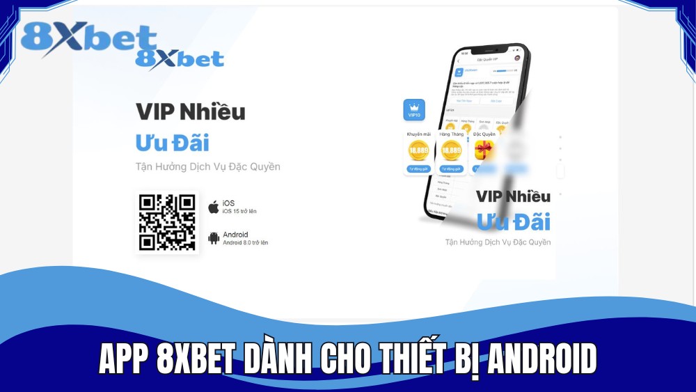 App 8XBET dành riêng cho thiết bị Android
