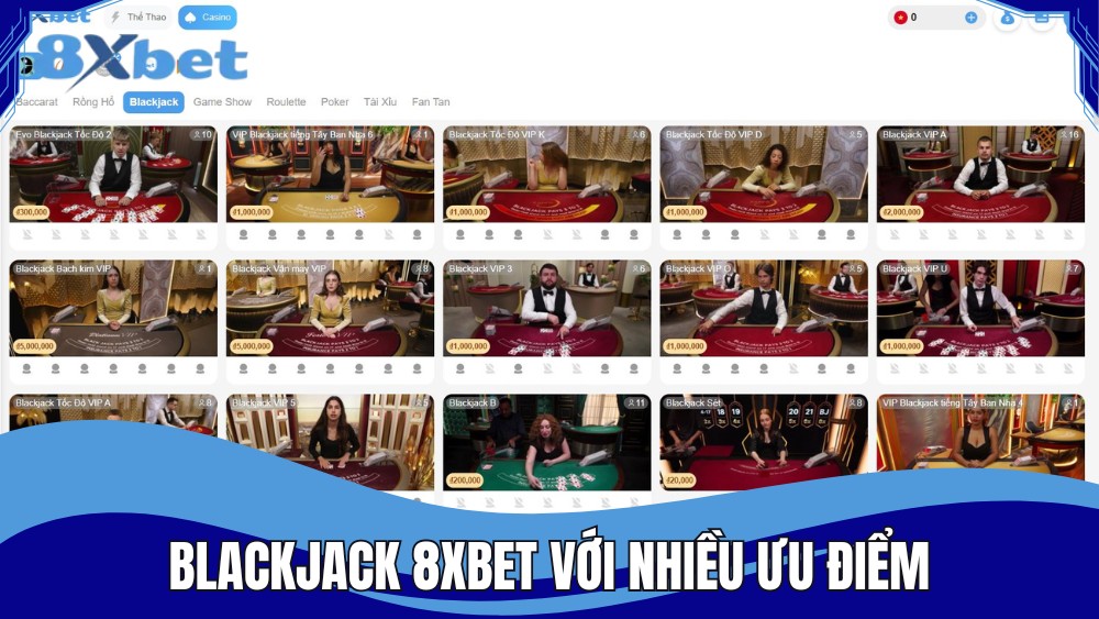 Chơi Blackjack 8XBET với nhiều ưu điểm nổi bật