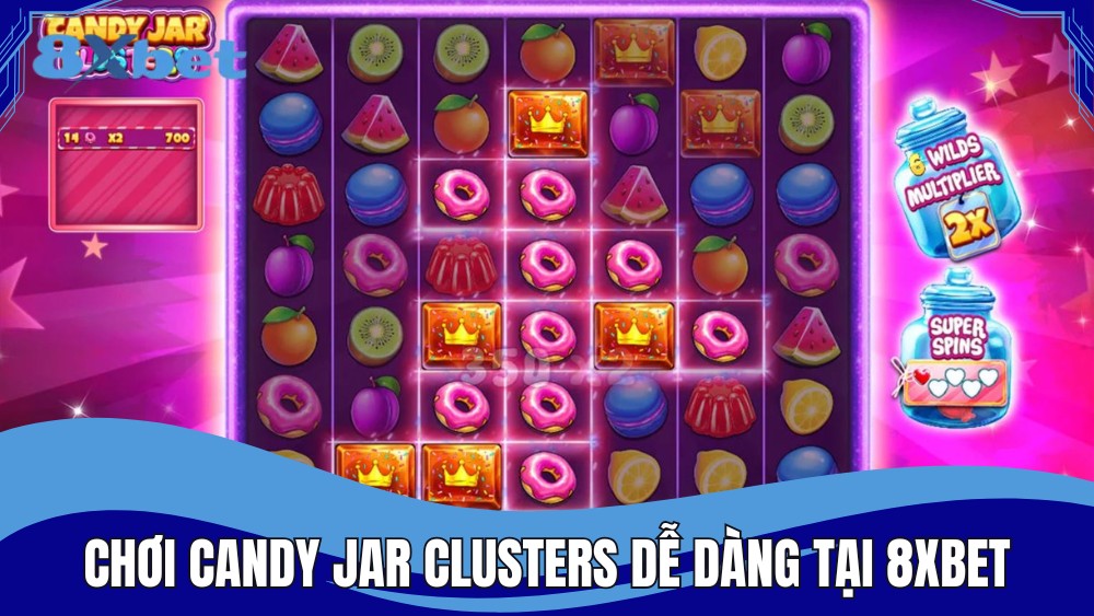 Chơi Candy Jar Clusters dễ dàng tại nhà cái 8XBET