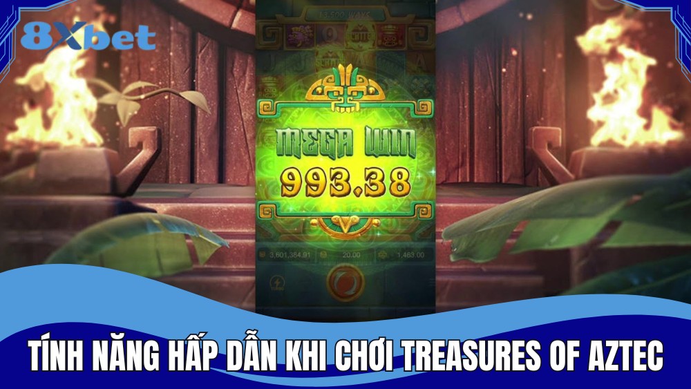 Nhiều tính năng hấp dẫn khi chơi Treasures of AZTEC