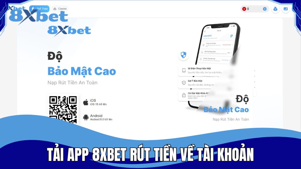 Tải app 8XBET trước khi giao dịch rút tiền về tài khoản