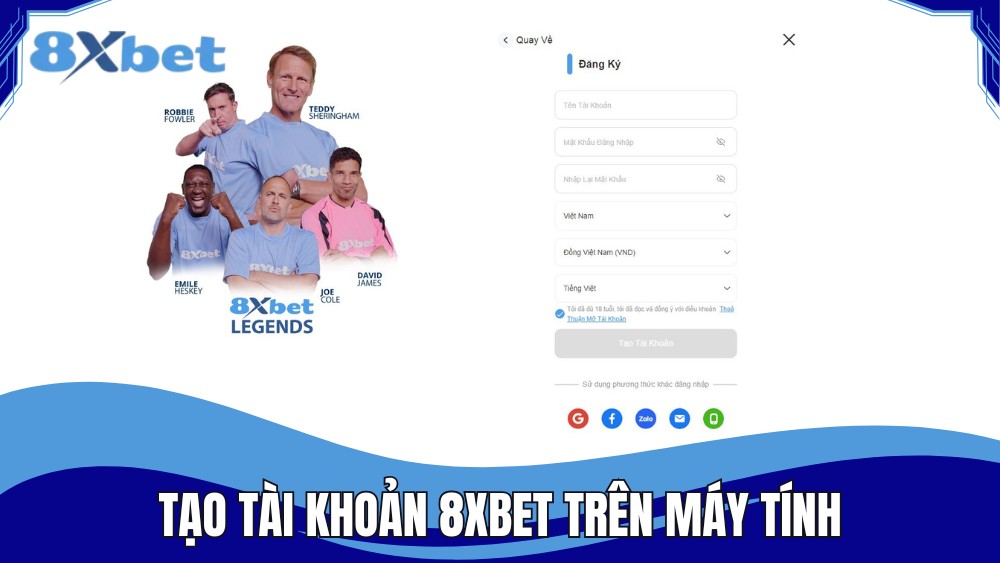 Tạo tài khoản thành viên 8XBET nhanh chóng trên máy tính