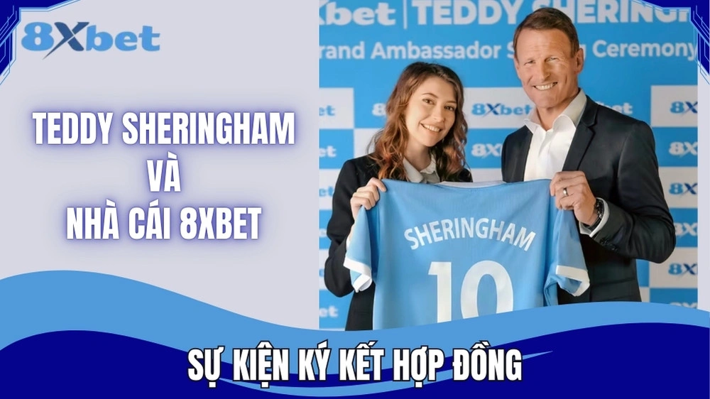 Sự kiện ký kết hợp đồng của 8XBET cùng Teddy Sheringham