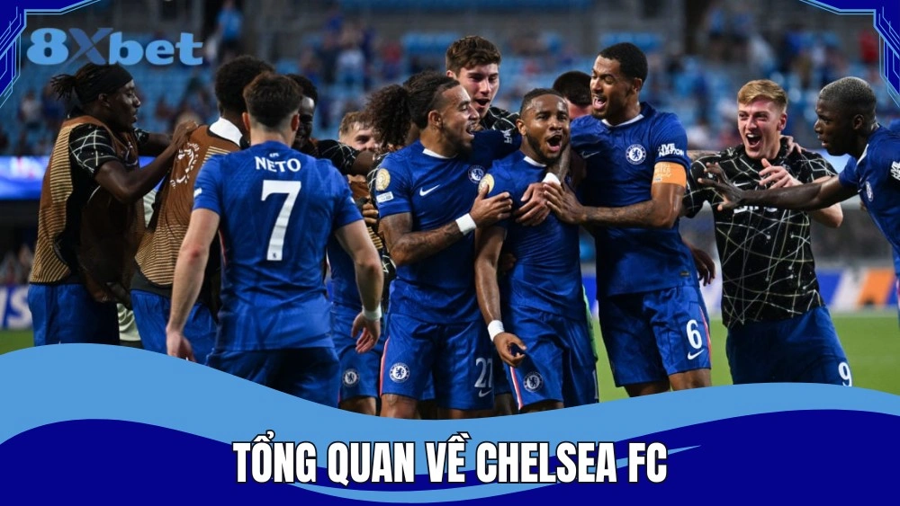 Đôi nét về câu lạc bộ bóng đá Chelsea FC